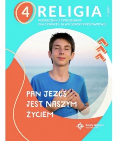 RELIGIA do 4 klasy Podręcznik PAN JEZUS JEST NASZYM ŻYCIEM część 2