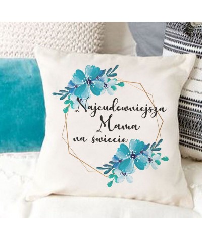 Poduszka dla mamy Najcudowniejsza Mama na świecie bawełna Canvas
